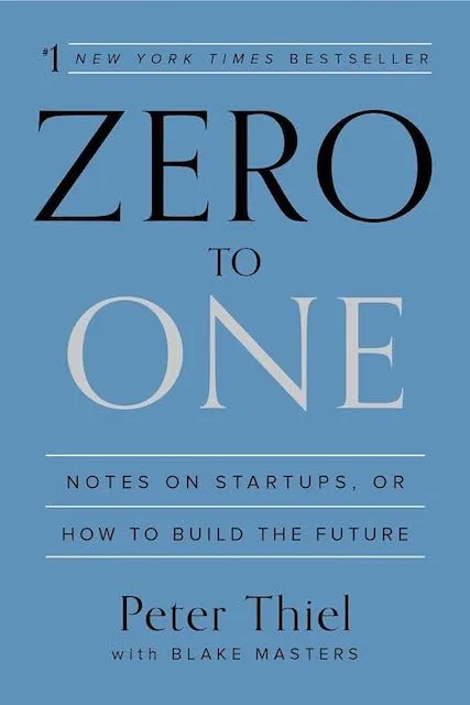 "Zero to One" by Peter Thiel